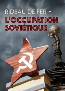 Rideau de fer - L'occupation soviétique Ne Zaman?'