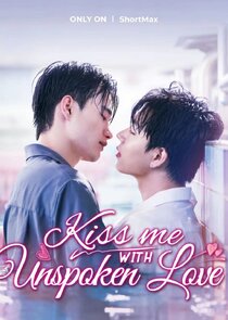 Kiss Me with Unspoken Love Ne Zaman?'