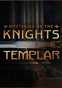 Mysteries of the Knights Templar Ne Zaman?'