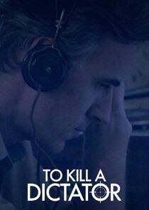 To Kill a Dictator Ne Zaman?'