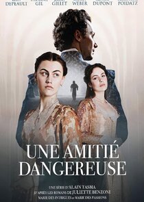 Une amitié dangereuse Ne Zaman?'