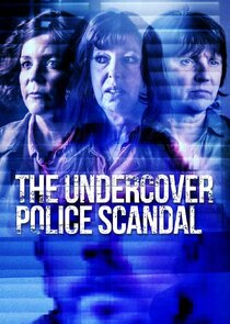 The Undercover Police Scandal: Love and Lies Exposed Ne Zaman?'