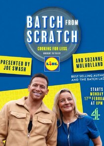Batch from Scratch: Cooking for Less Ne Zaman?'