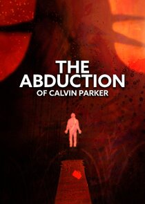 The Abduction of Calvin Parker Ne Zaman?'