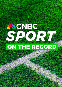 CNBC Sport: On the Record Ne Zaman?'