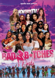 Bad B*tches Only Ne Zaman?'