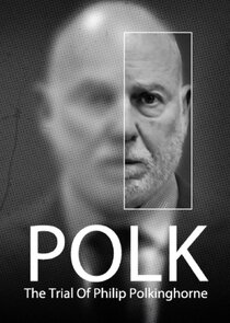 Polk: The Trial of Philip Polkinghorne Ne Zaman?'