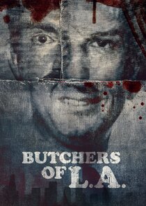 Butchers of L.A. Ne Zaman?'