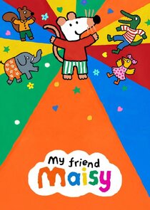 My Friend Maisy Ne Zaman?'