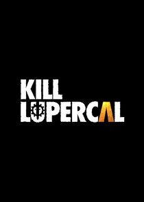 Kill Lupercal Ne Zaman?'
