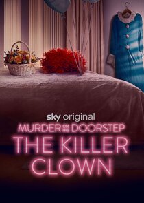 Murder on the Doorstep: The Killer Clown Ne Zaman?'