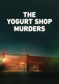 The Yogurt Shop Murders Ne Zaman?'