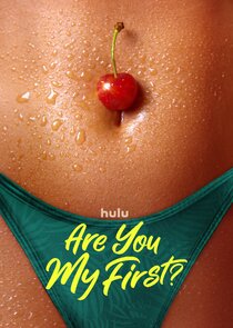 Are You My First? Ne Zaman?'