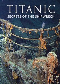 Titanic: Secrets of the Shipwreck Ne Zaman?'