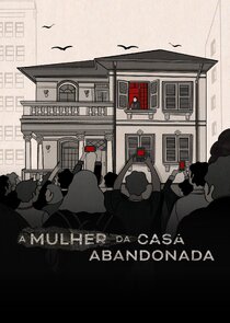 A Mulher da Casa Abandonada Ne Zaman?'