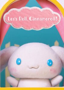 Let's Roll, Cinnamoroll! Ne Zaman?'