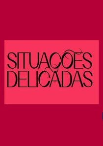 Situações Delicadas Ne Zaman?'