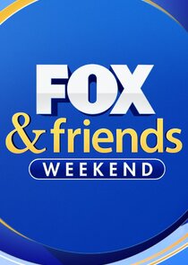 Fox & Friends Weekend Ne Zaman?'