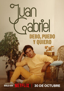 Juan Gabriel: Debo, puedo y quiero Ne Zaman?'