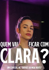 Quem Vai Ficar Com Clara? Ne Zaman?'