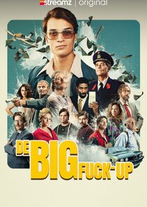 The Big Fuck-up Ne Zaman?'