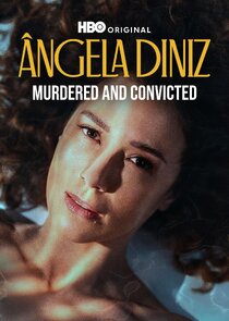 Ângela Diniz: Assassinada e Condenada Ne Zaman?'