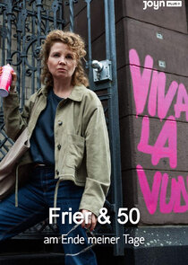 Frier und Fünfzig – Am Ende meiner Tage Ne Zaman?'