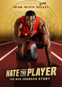 Hate the Player: The Ben Johnson Story Ne Zaman?'