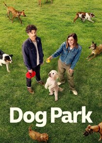 Dog Park 1.Sezon Ne Zaman?