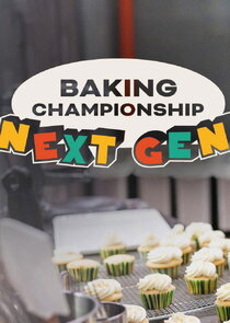 Baking Championship: Next Gen Ne Zaman?'