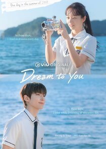 Dream to You 1.Sezon Ne Zaman?