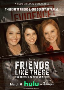 Friends Like These: The Murder of Skylar Neese Ne Zaman?'