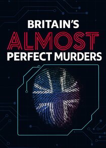 Britain's Almost Perfect Murders 1.Sezon Ne Zaman?
