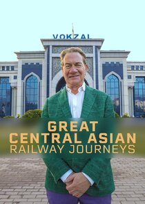 Great Central Asian Railway Journeys Ne Zaman?'