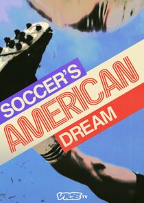 Soccer's American Dream Ne Zaman?'