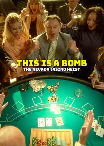This Is a Bomb: The Nevada Casino Heist Ne Zaman?'