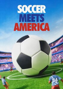 Soccer Meets America Ne Zaman?'
