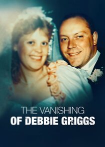 The Vanishing of Debbie Griggs Ne Zaman?'