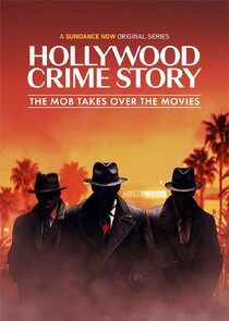 Hollywood Crime Story: The Mob Takes Over the Movies Ne Zaman?'