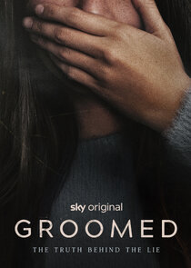 Groomed: The Truth Behind the Lie Ne Zaman?'