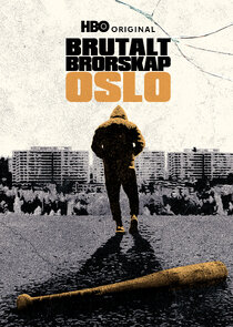 Brutalt brorskap: Oslo Ne Zaman?'