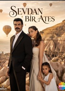 Sevdan Bir Ateş Ne Zaman?'