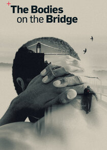 The Bodies on the Bridge Ne Zaman?'
