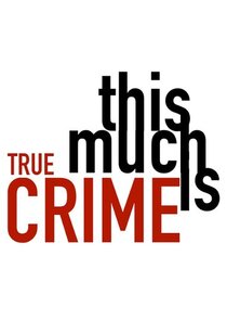 This Much is True Crime Ne Zaman?'