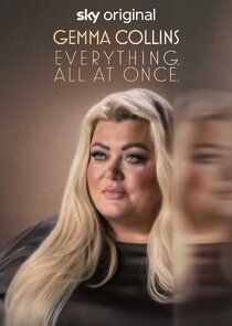 Gemma Collins: Everything. All at Once Ne Zaman?'