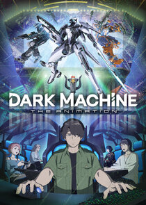 Dark Machine: the Animation Ne Zaman?'