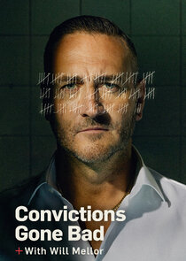 Convictions Gone Bad with Will Mellor 1.Sezon Ne Zaman?