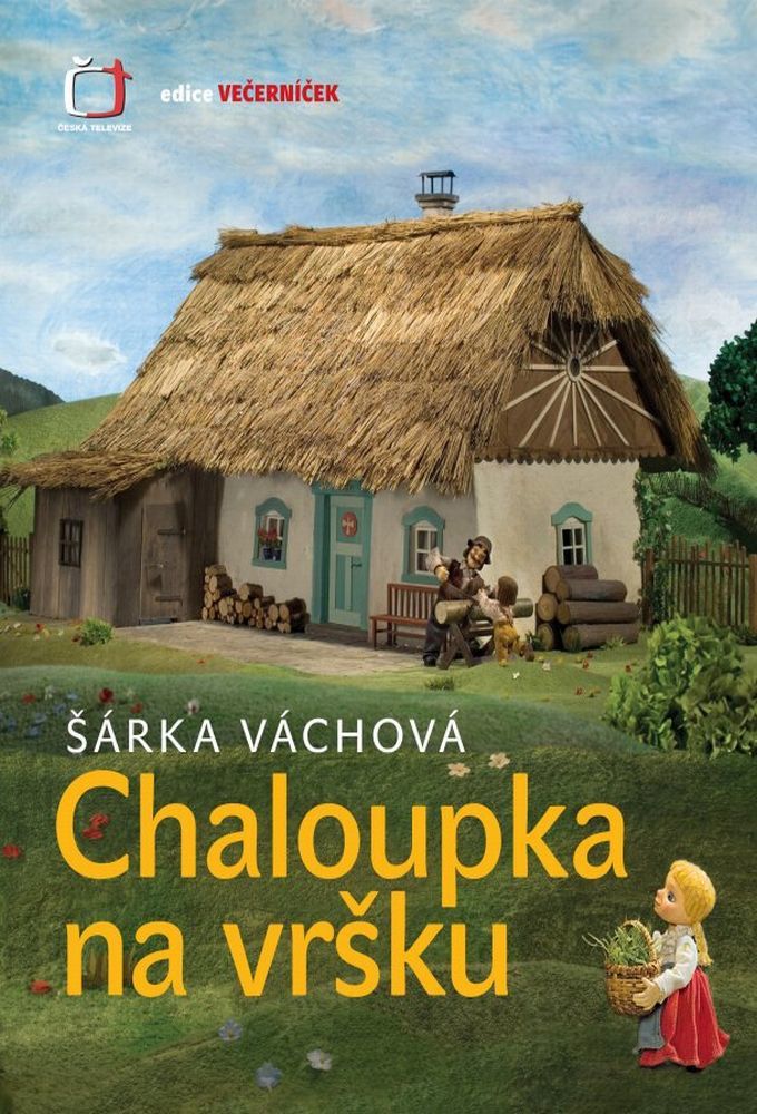 Chaloupka na vršku ne zaman