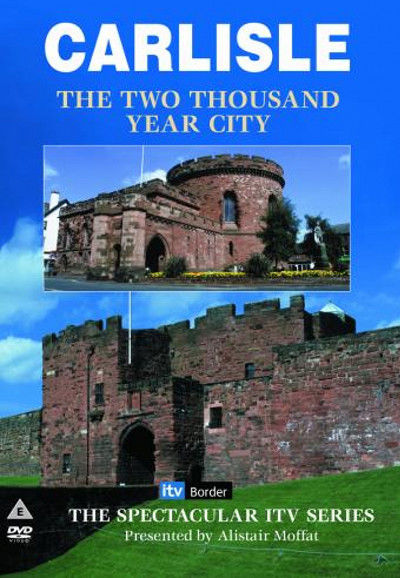 Carlisle: The Two Thousand Year City ne zaman