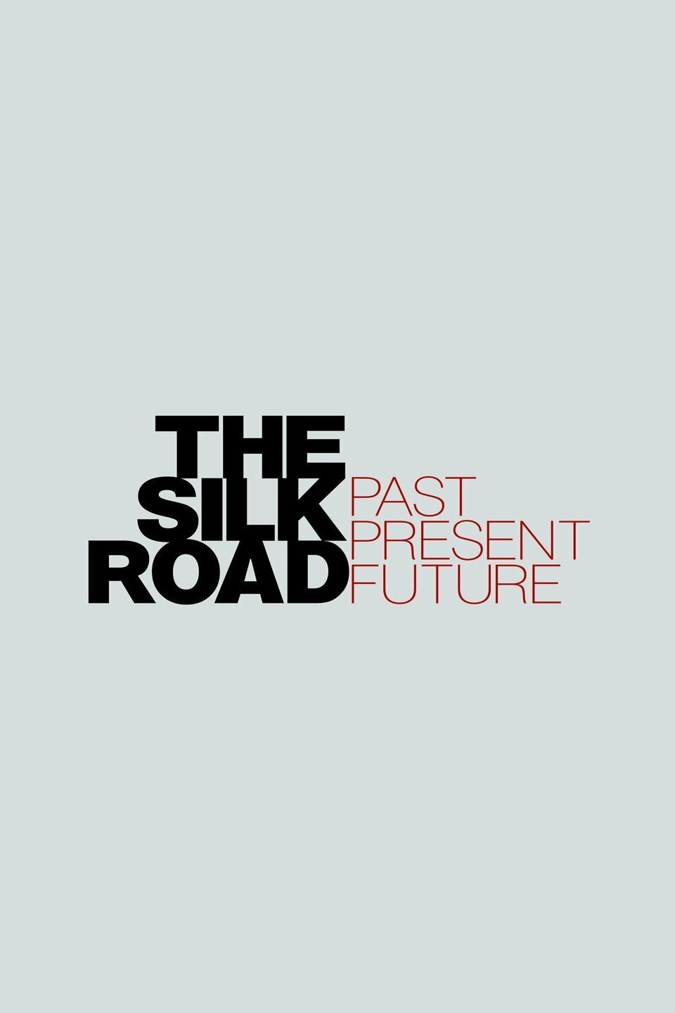 The Silk Road: Past Present Future ne zaman